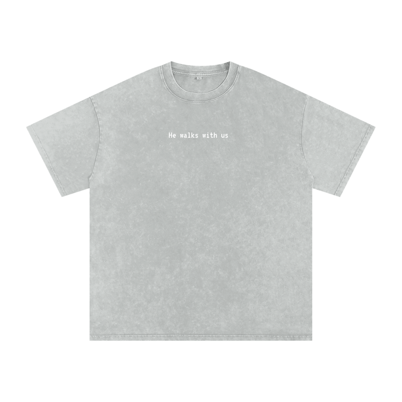 "He walks with us" Snow Washed Tee